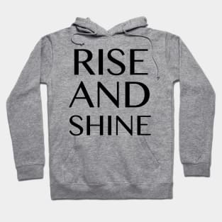 Rise And Shine Hoodie